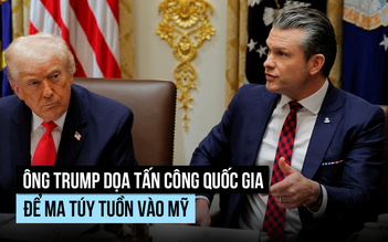 Ông Trump dọa tấn công nước nào để ma túy tuồn vào Mỹ, Colombia phản ứng