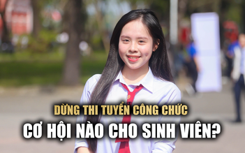 Dừng thi tuyển công chức, làm sao học ra trường được bổ nhiệm cán bộ?