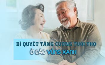 Bí quyết tăng cường tuổi thọ của những người sống trên 100 tuổi