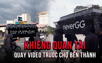 Làm rõ mục đích video 'khiêng quan tài' trước chợ Bến Thành