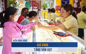 Biến động vàng ngày 20.3: Giá vàng tăng vùn vụt