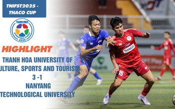 Highlight ĐH VH-TT-DL Thanh Hóa 3-1 ĐH Công nghệ Nanyang | TNIFST2025 - THACO Cup