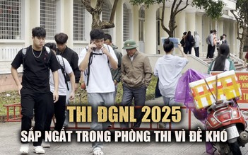 Thi đánh giá năng lực tại ĐH Huế: 'Em sắp ngất trong phòng thi vì đề khó'