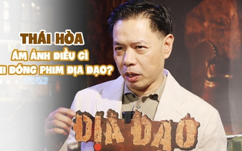Thái Hòa giảm nửa lương, tiết lộ điều ám ảnh khi đóng 'Địa đạo: Mặt trời trong bóng tối'