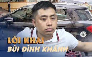 4 phát đạn chống trả để bỏ trốn của Bùi Đình Khánh: Lời khai hé lộ tình tiết mới
