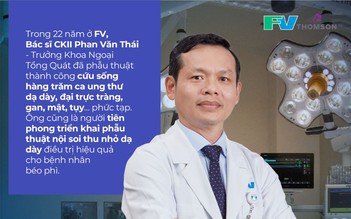 BS.CKII Phan Văn Thái: 'Tôi hạnh phúc trong từng ca mổ tại Bệnh viện FV'