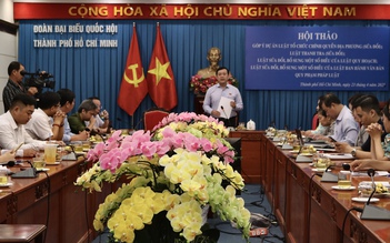 TP.HCM tổ chức hội thảo góp ý dự thảo luật trước kỳ họp Quốc hội