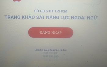 Khảo sát tiếng Anh giáo viên TP.HCM: Hệ thống trục trặc, lo kết quả không đúng