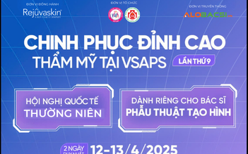 VSAPS lần thứ 9 - nơi chia sẻ những tiến bộ mới trong phẫu thuật thẩm mỹ