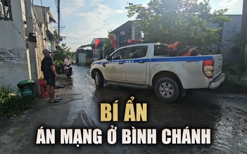 Bí ẩn án mạng 2 người chết ở vùng ven TP.HCM
