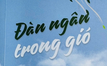 'Đàn ngân trong gió', đau thương và sự chữa lành…