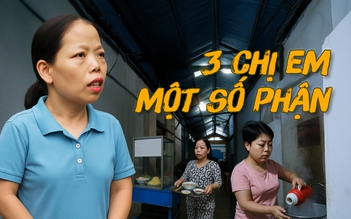 3 chị em – 1 số phận: tuổi thơ và trọn cả đời… sống cùng bệnh viện