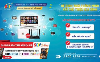 Ưu đãi cực hấp dẫn khi lắp Internet SCTV trong tháng 5 và 6.2025