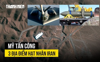 Ông Trump nói Mỹ đã tấn công 3 địa điểm hạt nhân Iran
