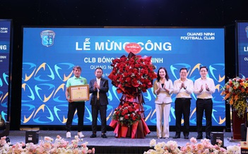 CLB Quảng Ninh được thưởng tiền tỉ vì sớm thăng hạng nhất, sắp được bàn giao sân Cẩm Phả