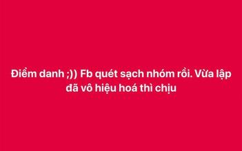 Hàng loạt hội nhóm Facebook tại Việt Nam bị 'bay màu'