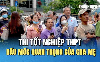 Kỳ thi tốt nghiệp THPT 2025: Dấu mốc quan trọng của người làm cha mẹ