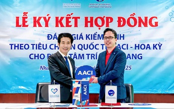 Bệnh viện đa khoa Tâm Trí Nha Trang áp dụng kiểm định chất lượng theo chuẩn AACI