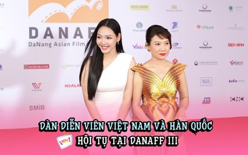 Dàn diễn viên gạo cội Việt Nam, Hàn Quốc hội tụ tại Liên hoan phim châu Á Đà Nẵng