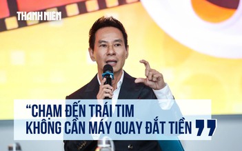 Lý Hải: Để chạm đến trái tim, không cần máy quay đắt tiền