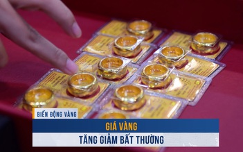 Biến động vàng ngày 9.6: Giá vàng tăng giảm bất thường
