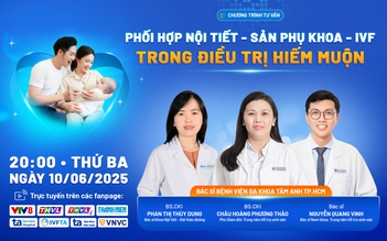 Phối hợp Nội tiết - Sản Phụ khoa - IVF trong điều trị hiếm muộn