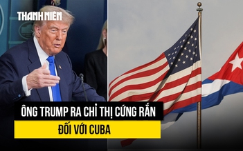 Ông Trump ra chỉ thị áp chính sách cứng rắn đối với Cuba