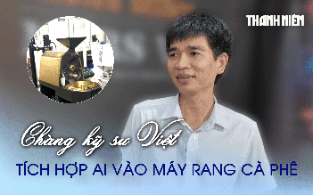 Chàng kỹ sư Việt tích hợp AI vào máy rang cà phê
