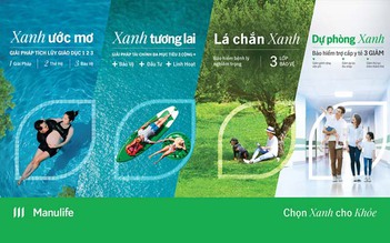 ‘Chọn Xanh cho Khỏe’ với loạt sản phẩm bảo hiểm mới từ Manulife