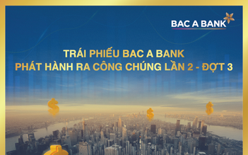 Sinh lời hiệu quả, chủ động dòng tiền với trái phiếu BAC A BANK 