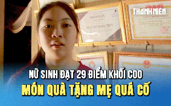 Nữ sinh bật khóc khi đạt 29 điểm khối C00: 'Đây là món quà em tặng cho mẹ quá cố’
