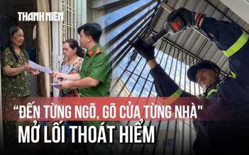 Công an TP.HCM 'đến từng ngõ, gõ cửa từng nhà' mở lối thoát hiểm