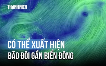 Bão số 3 vừa tan, có thể xuất hiện bão đôi gần Biển Đông