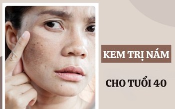 Top 7 kem trị nám cho tuổi 40 ‘hồi sinh’ da tươi trẻ, rạng rỡ đều màu