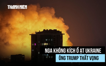 Ukraine hứng đợt không kích lớn sau điện đàm Nga-Mỹ