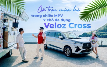 Gói trọn mùa hè trong chiếc MPV 7 chỗ đa dụng Veloz Cross
