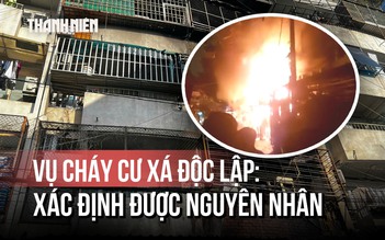 Công an xác định nguyên nhân vụ cháy 8 người chết tại cư xá Độc Lập