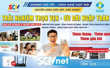 SCTV tung ưu đãi quý 3/2025: 'Ai cũng có quà'