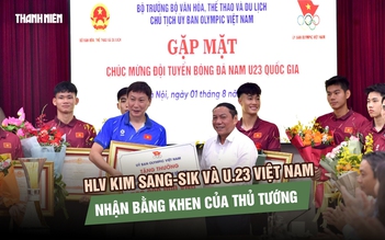 HLV Kim Sang-sik và U.23 Việt Nam được trao tặng Bằng khen của Thủ tướng