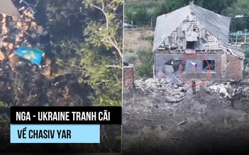 Nga nói giành được 'thành trì' chiến lược Chasiv Yar, Ukraine bác bỏ