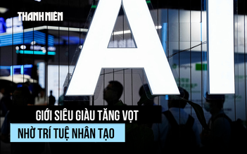 Bùng nổ tỉ phú nhờ làn sóng AI