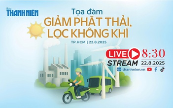 TỌA ĐÀM: Giảm phát thải, lọc không khí