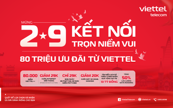 Viettel tung 80 triệu ưu đãi mừng đại lễ 2.9