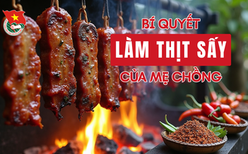 Cùng sống xanh số 121: Người phụ nữ làm món thịt sấy nổi tiếng Tây Bắc nhờ công thức của mẹ chồng
