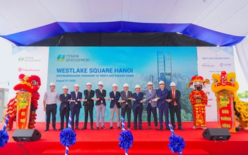 Toshin Development khởi công Westlake Square Hanoi: Dấu mốc mới cho bán lẻ cao cấp Hà Nội