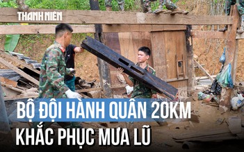Bộ đội hành quân 20 km giúp dân khắc phục hậu quả mưa lũ