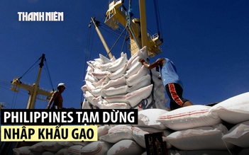 Tại sao Philippines dừng nhập khẩu gạo?