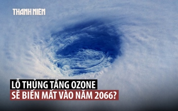 Lỗ thủng trong tầng ozone bảo vệ trái đất đang dần khép miệng?