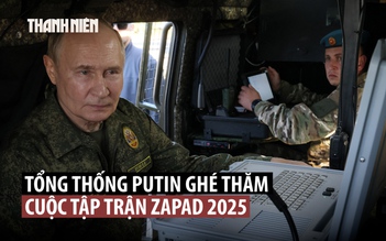 Tổng thống Putin mặc quân phục tuyên bố mục tiêu của tập trận Zapad 2025