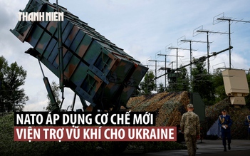 Mỹ lần đầu cấp vũ khí cho Ukraine theo cơ chế đồng minh NATO trả tiền